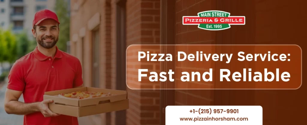 Pizza Delivery Service in Horsham