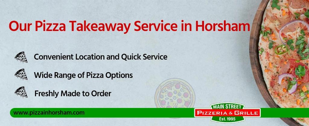 Pizza Takeaway Service in Horsham