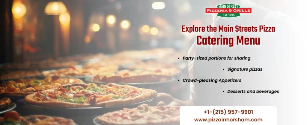 Explore the Main Streets Pizzeria Catering Menu