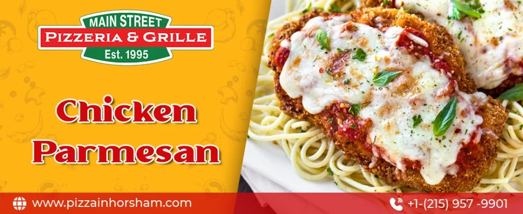 Enjoy Chicken Parmesan in Horsham