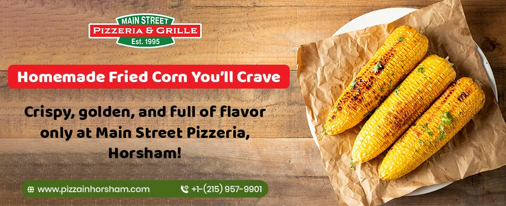 Homemade Fried Corn Horsham